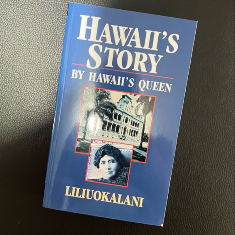 Hawaii's Story by Hawaii's Queen