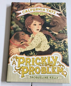 A Prickly Problem: Calpurnia Tate, Girl Vet