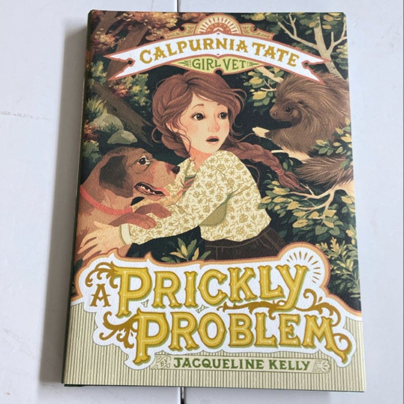 A Prickly Problem: Calpurnia Tate, Girl Vet