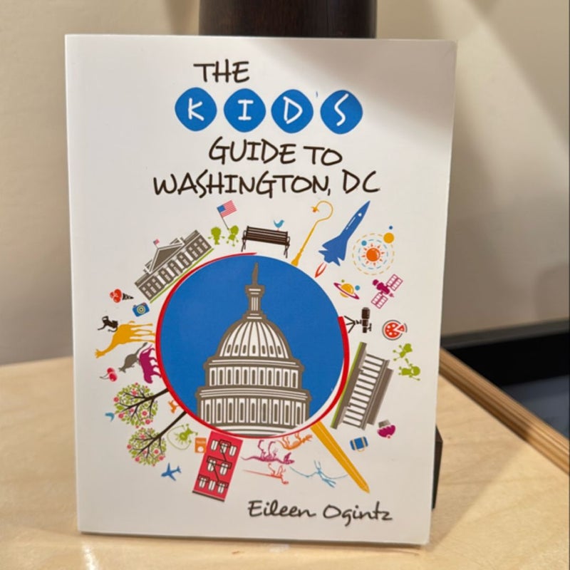 The Kid's Guide to Washington, DC