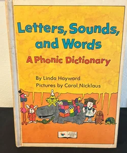 Letters, Sounds, and Words: a Phonic dictionary 