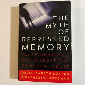 The Myth of Repressed Memory