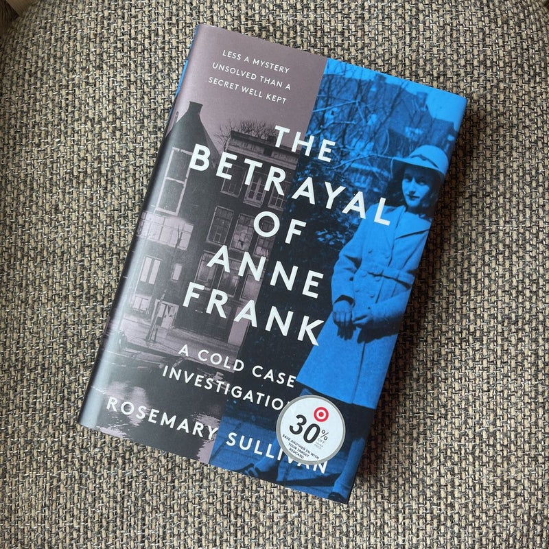 The Betrayal of Anne Frank