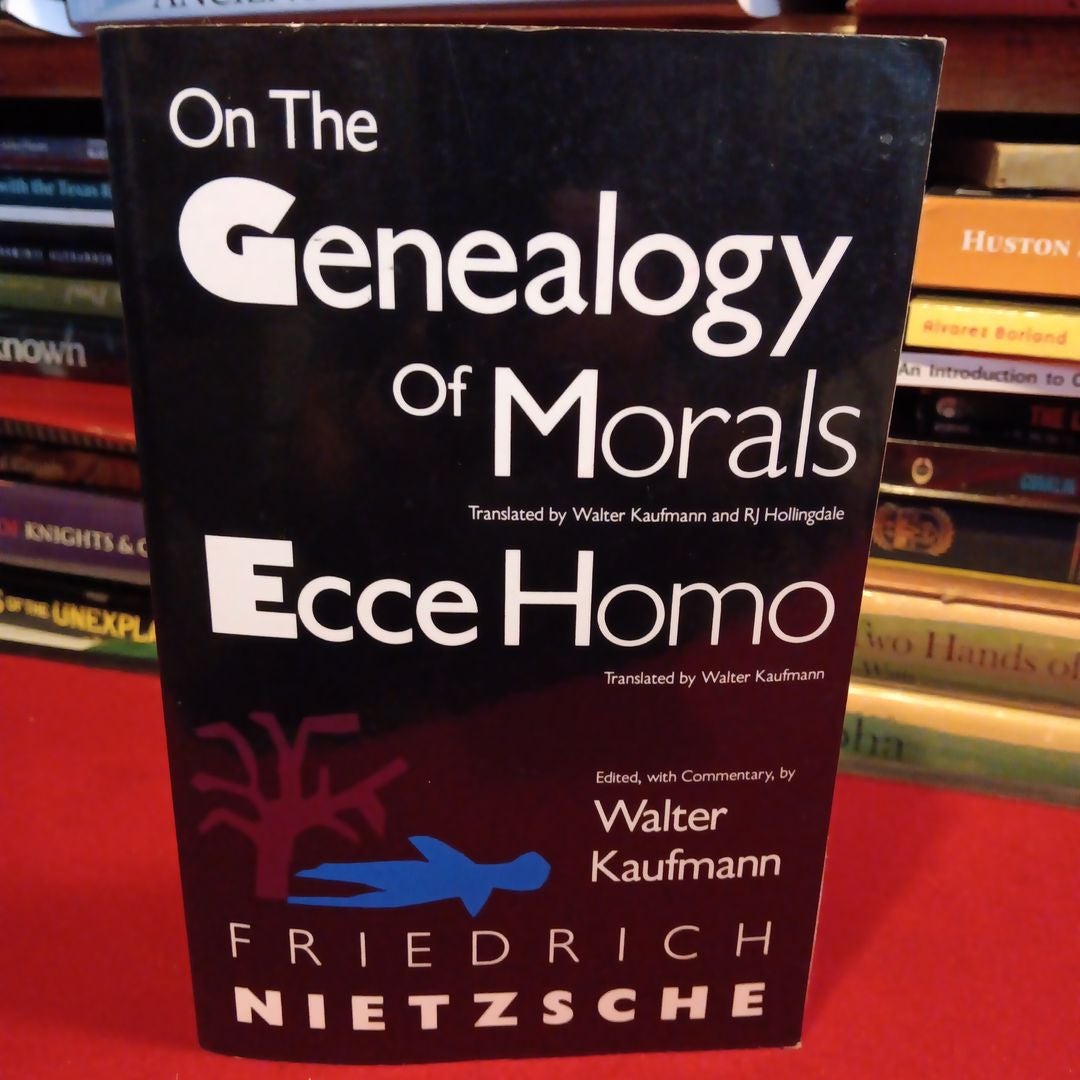 On the Genealogy of Morals and Ecce Homo