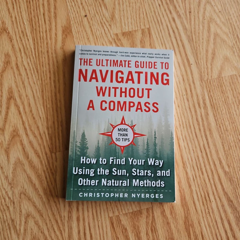 The Ultimate Guide to Navigating Without a Compass