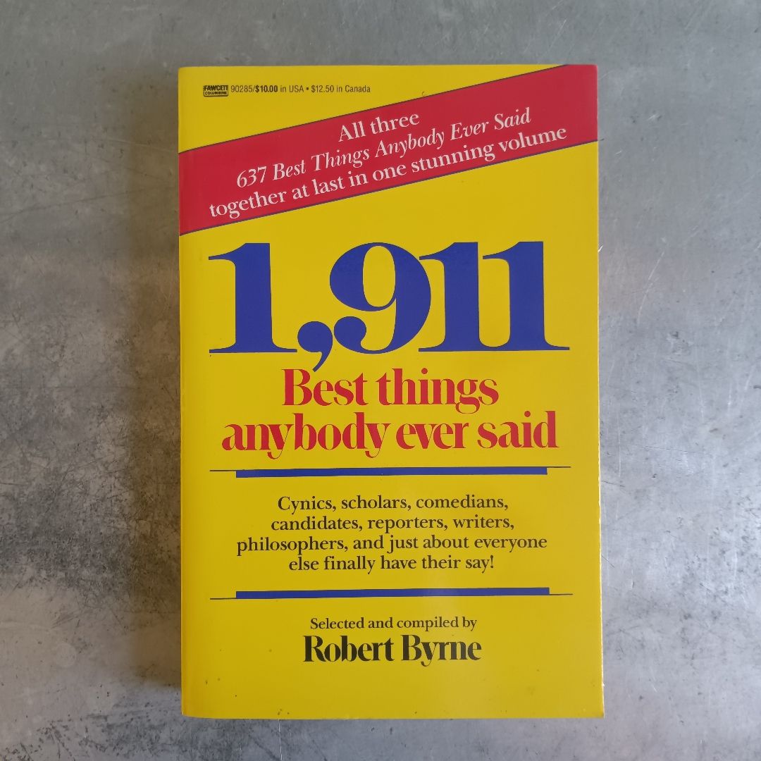 1,911 Best Things Anybody Ever Said