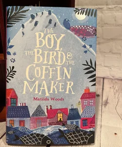 The Boy, the Bird and the Coffin Maker