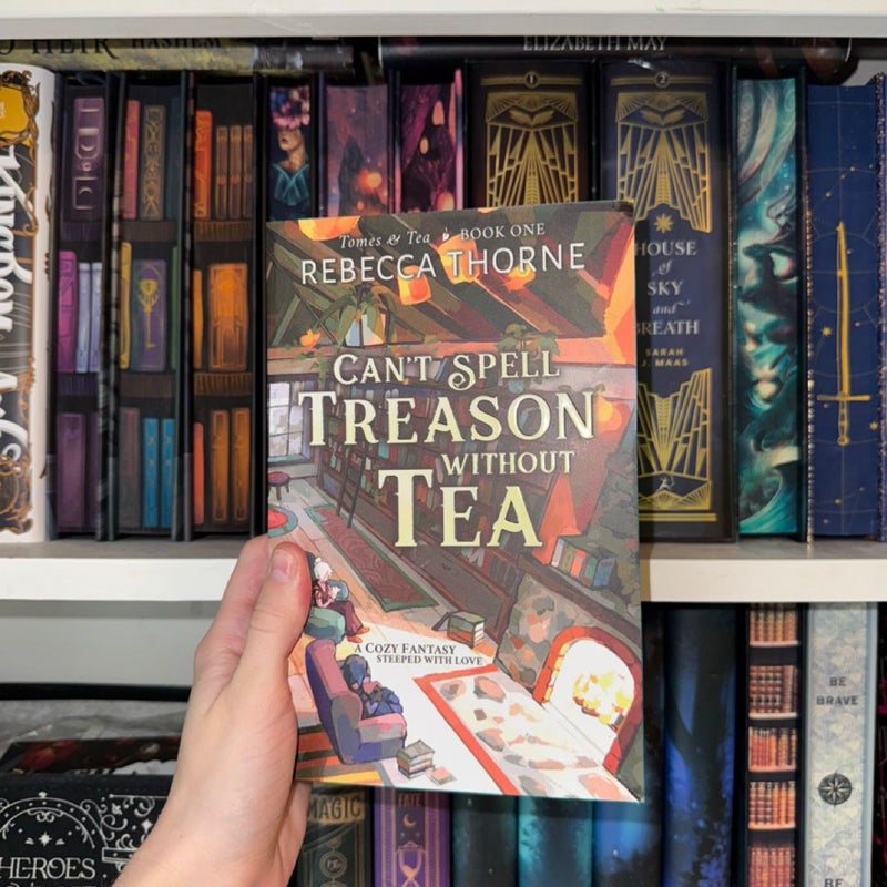 Can’t Spell Treason Without Tea (Signed and Quoted)