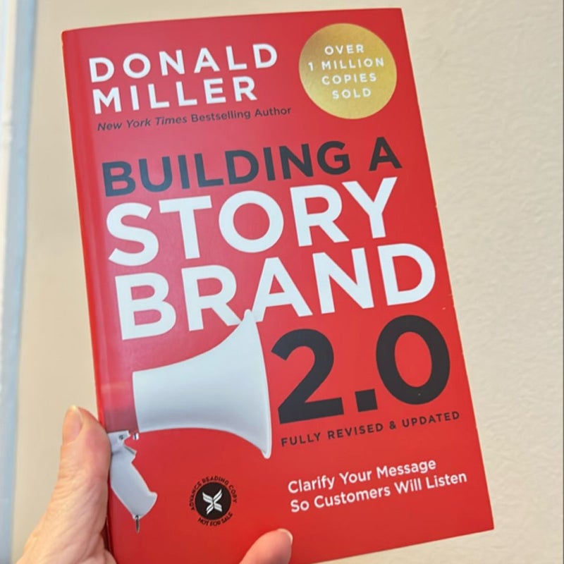 Building a StoryBrand 2. 0 Clarify Your Message So Customers Will Listen