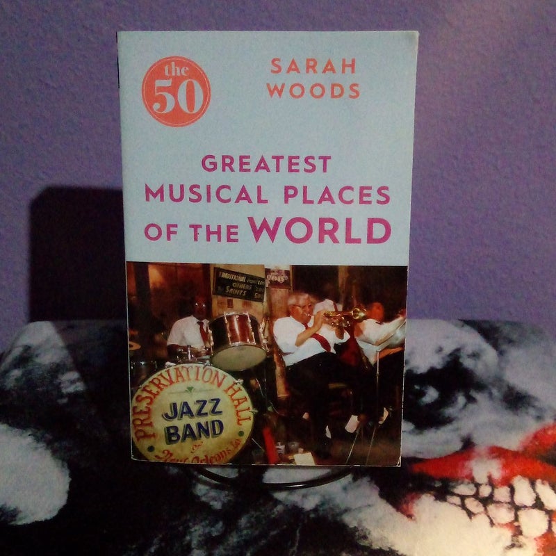 The 50 Greatest Musical Places