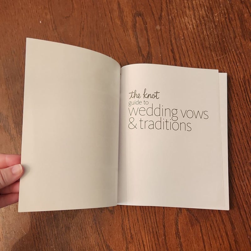 The Knot Guide to Wedding Vows and Traditions [Revised Edition]