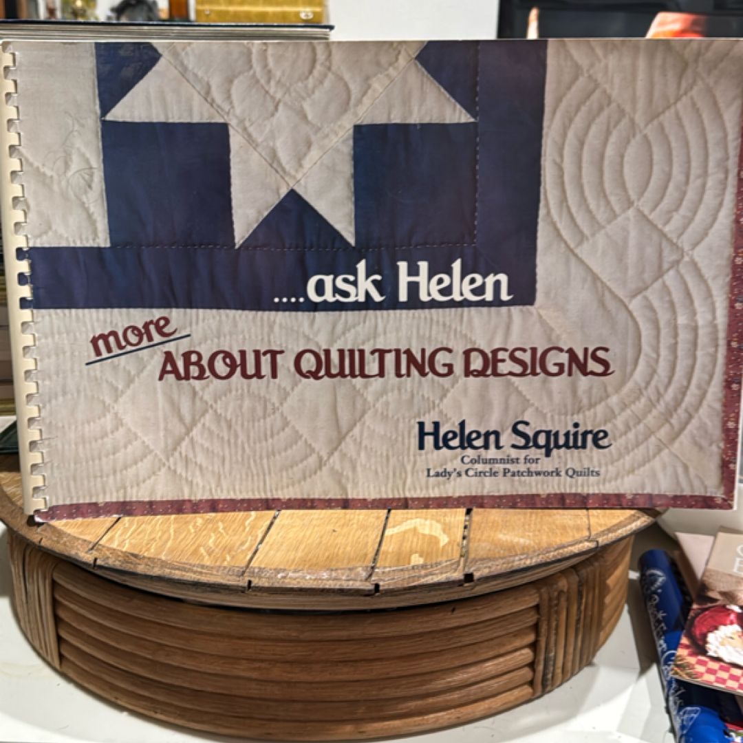 Ask Helen, More about Quilting Designs