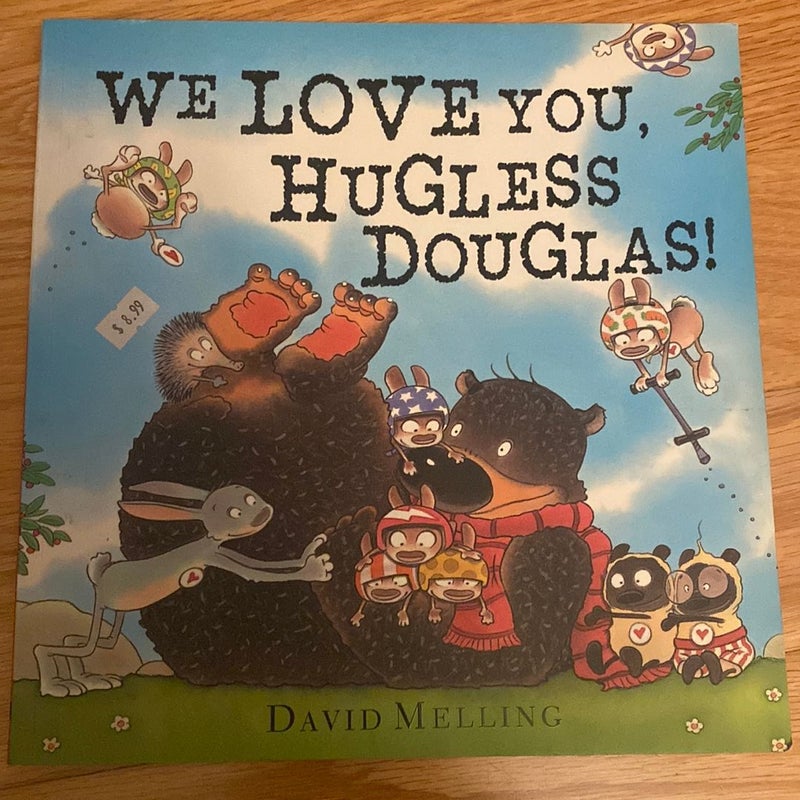 We Love You, Hugless Douglas!