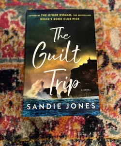 The Guilt Trip: A Novel by Sandie Jones Very Good Hardcover