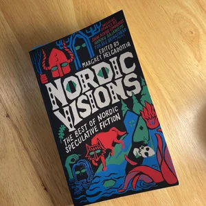 Nordic Visions: the Best of Nordic Speculative Fiction