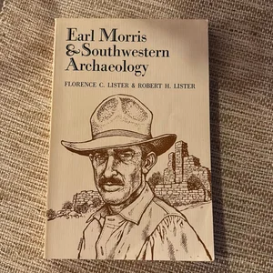 Earl Morris and Southwestern Archaeology