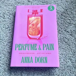 Perfume and Pain