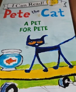 Pete the Cat: a Pet for Pete