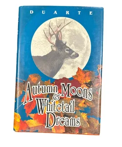 Autumn Moons and Whitetail Dreams