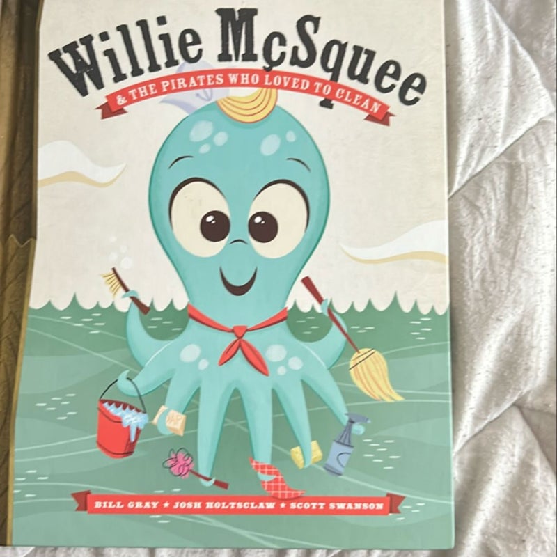 Willie McSquee & The Pirates Who Loved to Clean