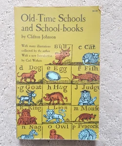 Old Time Schools and School Books (Dover Edition, 1963)