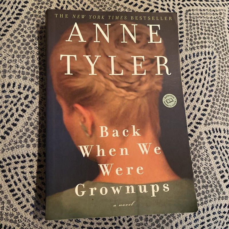 Back When We Were Grownups by Anne Tyler