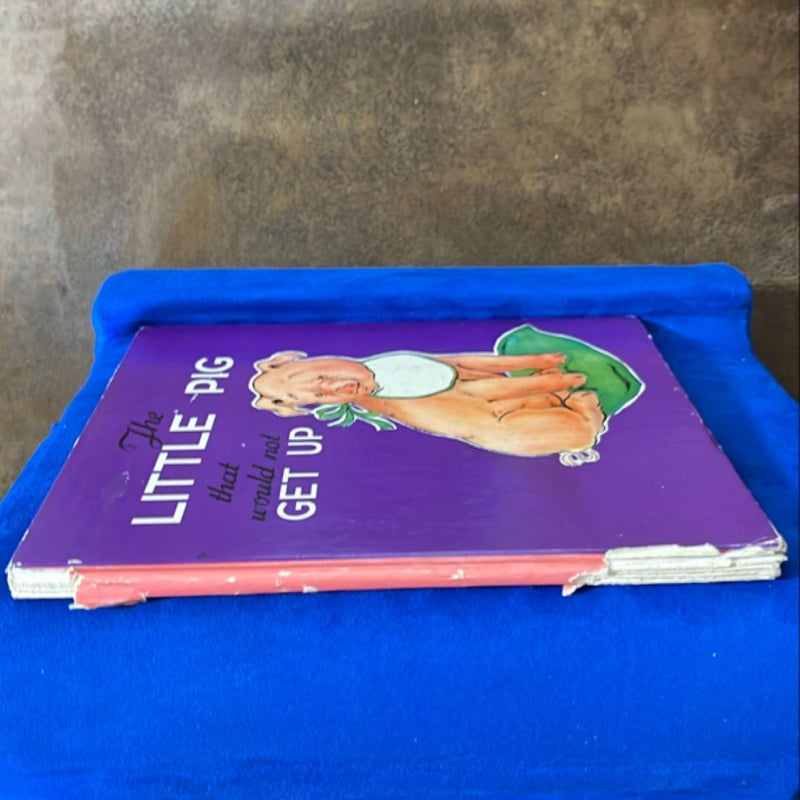The Little Pig That Would Not Get Up-First Edition