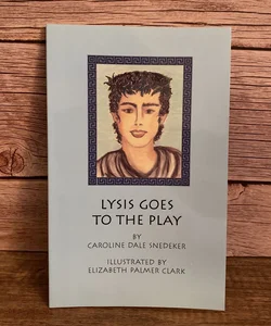Lysis Goes to the Play