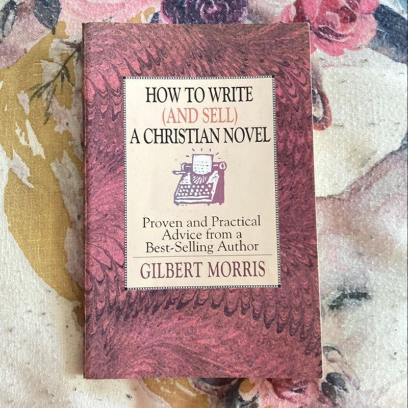 How to Write and Sell a Christian Novel