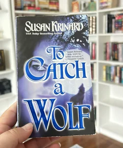 To Catch a Wolf