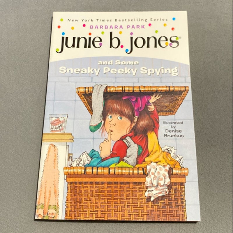 Junie B. Jones #4: Junie B. Jones and Some Sneaky Peeky Spying