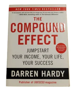 The Compound Effect Jumpstart Your Income Your Life Your Success By Darren Hardy
