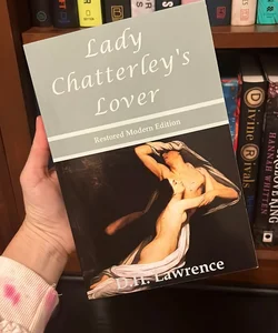 Lady Chatterley's Lover by D. H. Lawrence - Restored Modern Edition