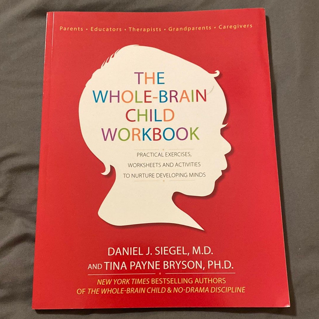 The Whole-Brain Child Workbook