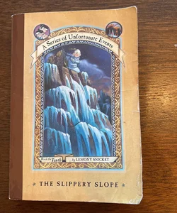 A Series of Unfortunate Events The Slippery Slope