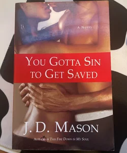 You Gotta Sin to Get Saved