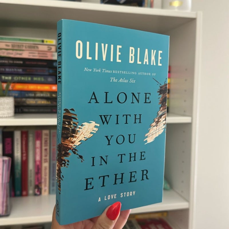 Alone with You in the Ether