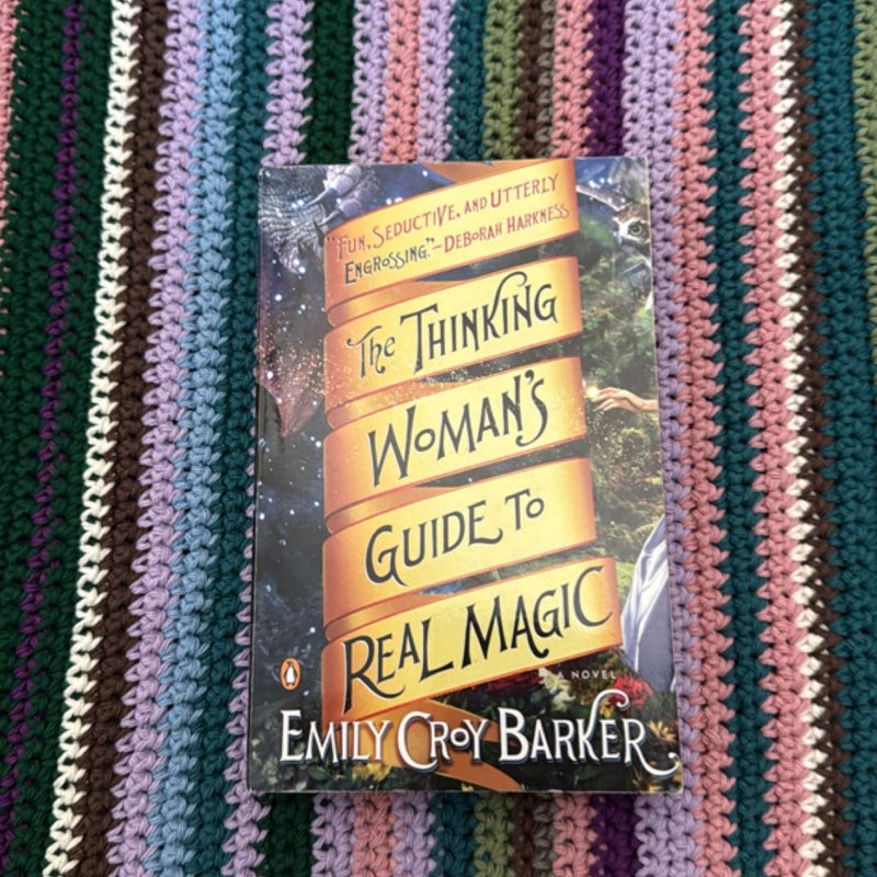 The Thinking Woman's Guide to Real Magic
