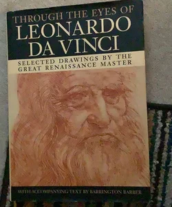 Through The Eyes of Leonardo DaVinci