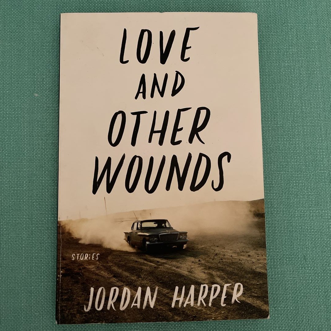 Love and Other Wounds