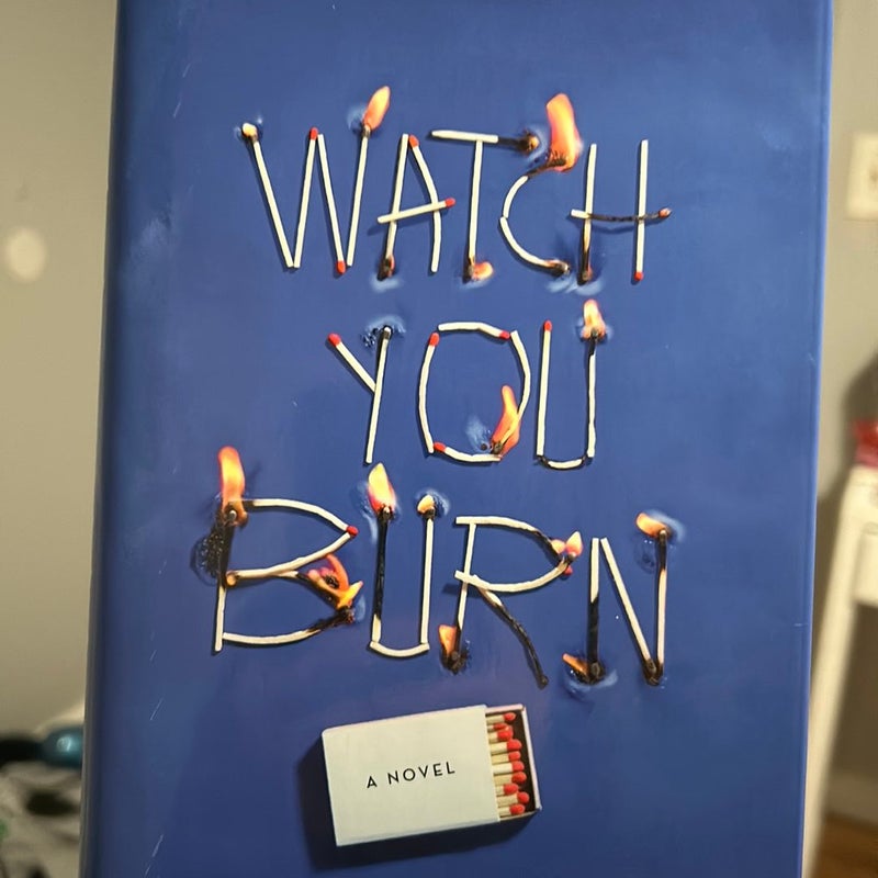Watch You Burn