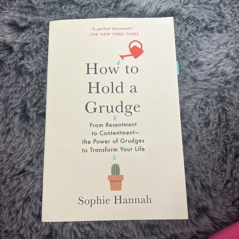 How to Hold a Grudge