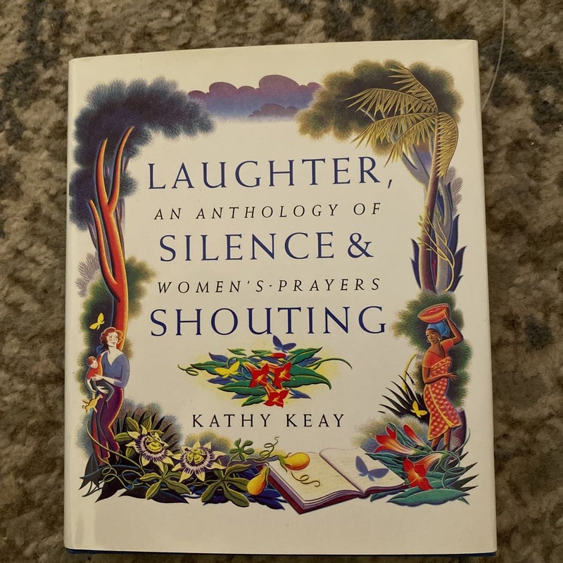 Laughter, Silence, and Shouting