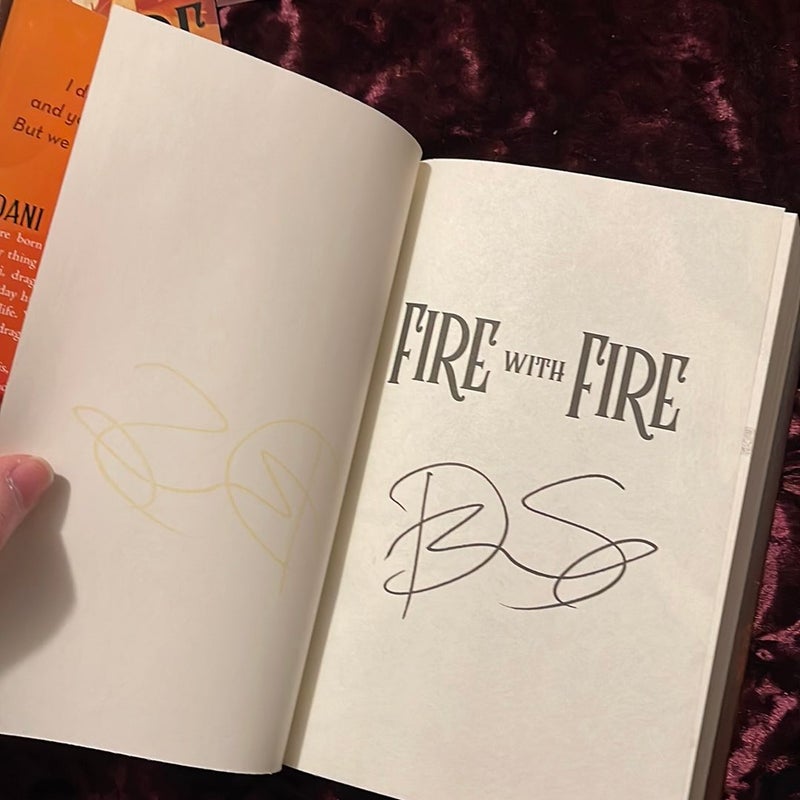 Fire with Fire *SIGNED*