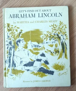 Let's Find Out About Abraham Lincoln
