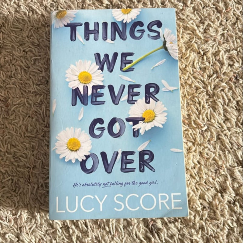 Things We Never Got Over