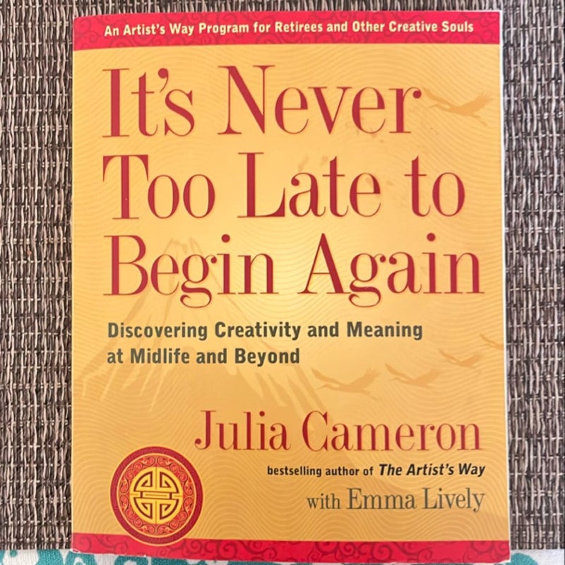 It's Never Too Late to Begin Again