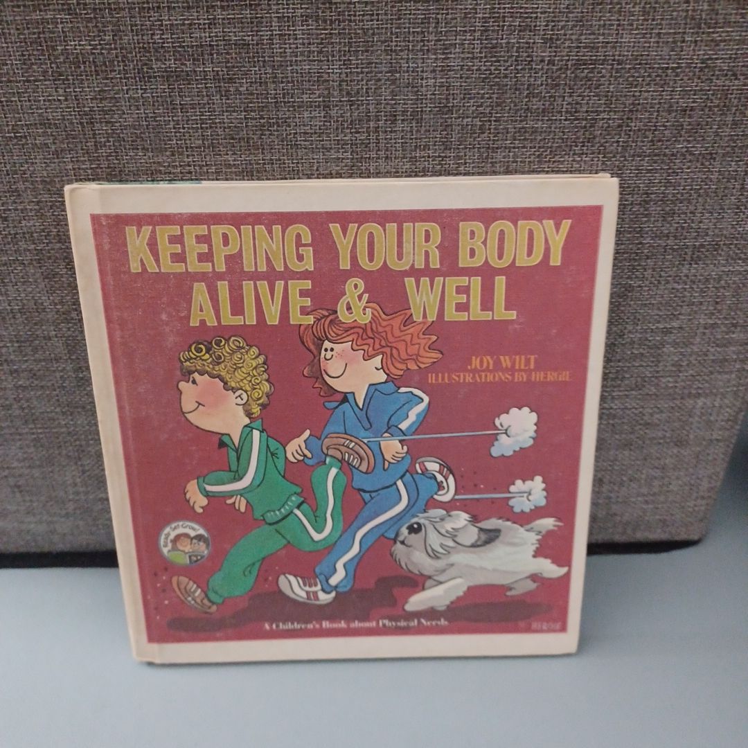 Keeping Your Body Alive and Well