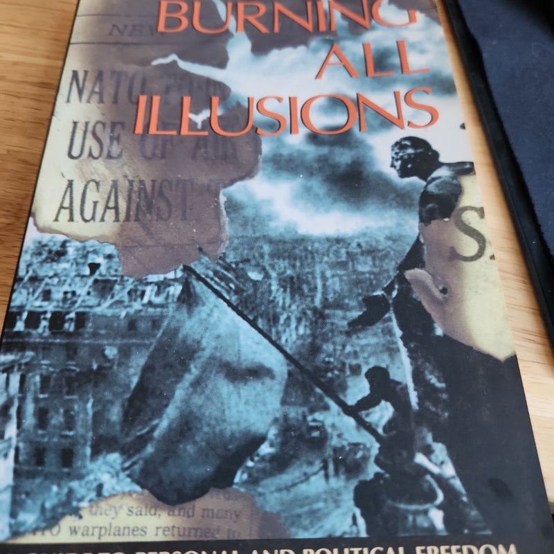 Burning All Illusions