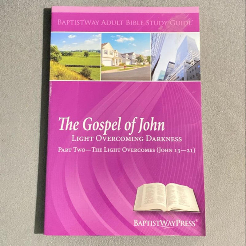 Gospel of John-Part Two--Adult Bible Study Guide